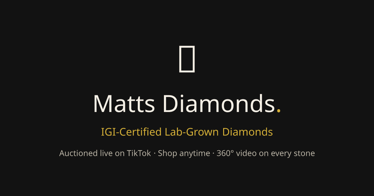 Matts Diamonds — IGI-Certified Lab-Grown Diamonds